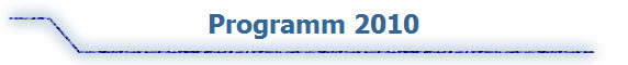 Programm 2010 Programm 2010